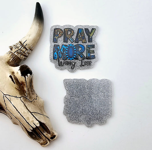 Pray More Flatback Acrylic