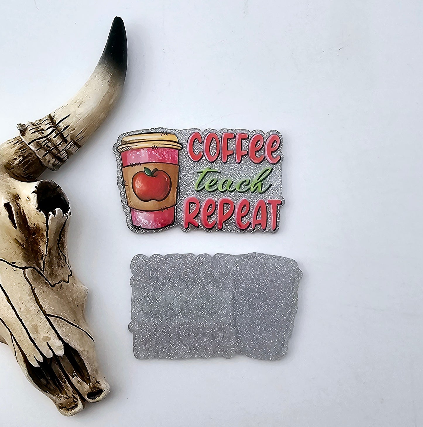 Coffee Teach Repeat Flatback Acrylic