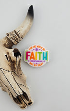 We Walk By Faith Focal