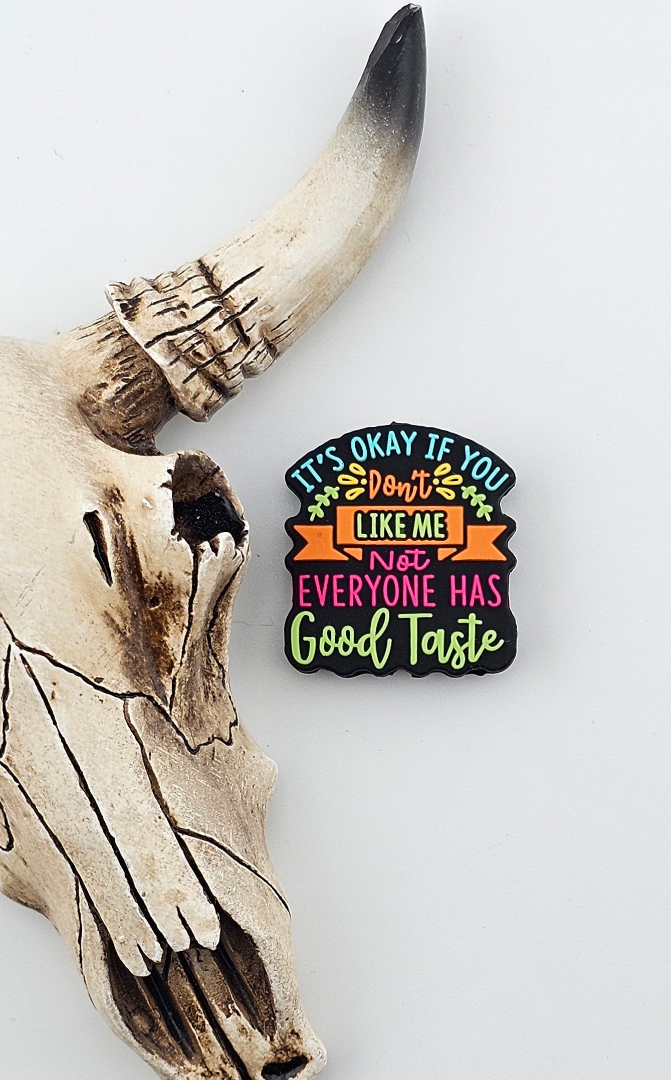 It's Okay If You Don't Like Me Not Everyone Has Good Taste - BLACK