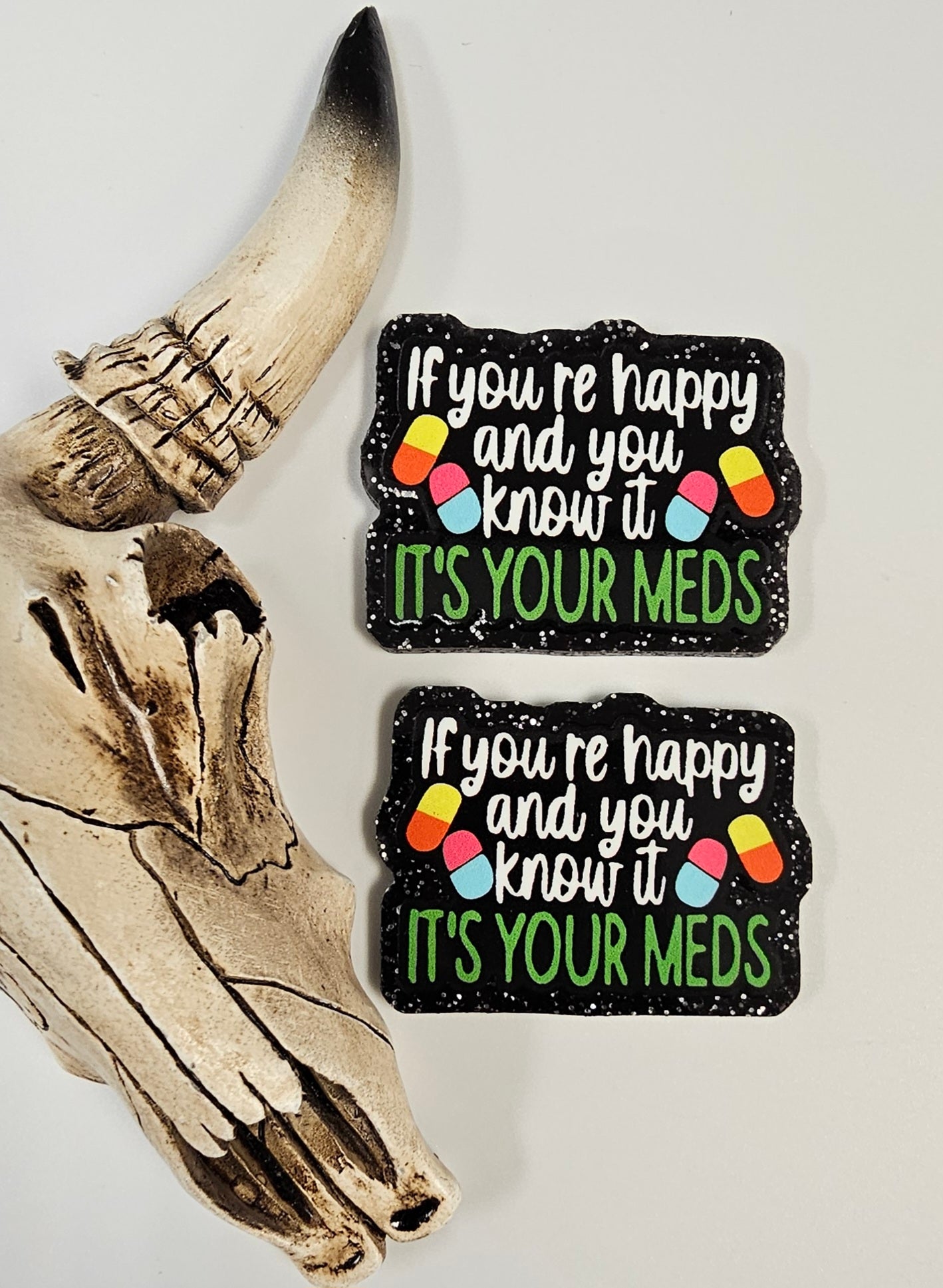 Flatback If You're Happy It's Your Meds 447